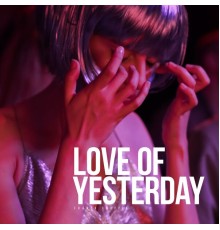 Franck Choppin - Love of Yesterday