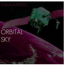 Franck Kartell - Orbital / Sky