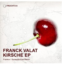 Franck Valat - Kirsche EP