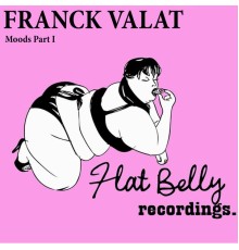 Franck Valat - Moods Part I