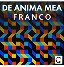 Franco - De Anima Mea