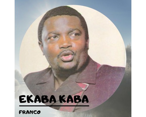 Franco - Ekaba Kaba