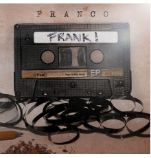 Franco - FRANK!