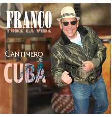 Franco - Cantinero de Cuba