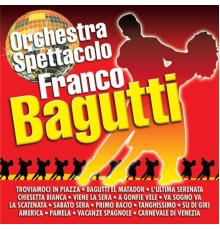 Franco Bagutti - Orchestra spettacolo