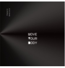 Franco Bascolo - Move Your Body