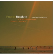 Franco Battiato, Royal Philharmonic Concert Orchestra - Torneremo Ancora