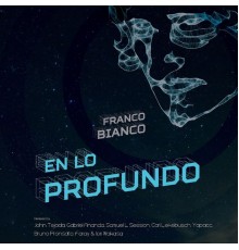 Franco Bianco - En Lo Profundo