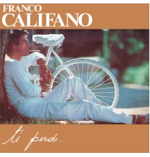 Franco Califano - Ti perdo