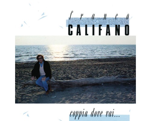Franco Califano - Coppia dove vai Franco Califano - Coppia dove vai