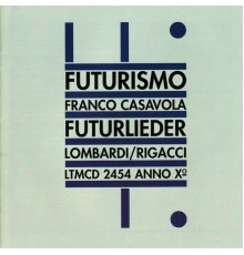 Franco Casavola - Futurlieder