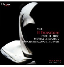 Franco Corelli, Giulietta Simionato, Gabriella Tucci, Robert Merrill - Verdi: Il trovatore