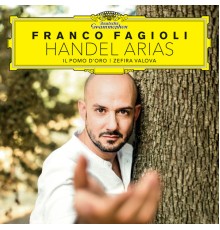 Franco Fagioli, Il Pomo d'Oro, Zefira Valova - Handel : Opera Arias