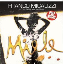 Franco Micalizzi & The Big Bubbling Band - Miele