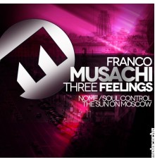 Franco Musachi - Three Feelings