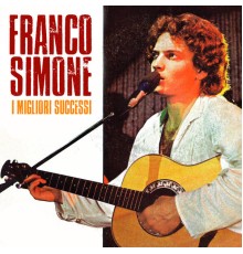 Franco Simone - I Migliori Successi  (Remastered)