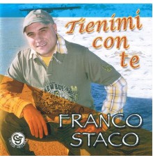 Franco Staco - Tienimi con te