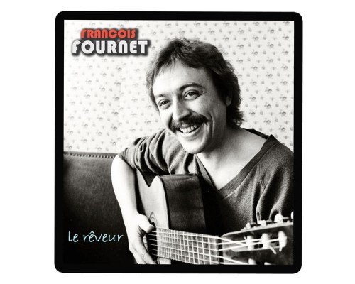 Francois Fournet - Le rêveur