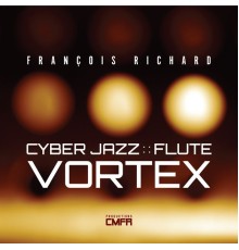 Francois Richard - Cyber Jazz Flute (Vortex)
