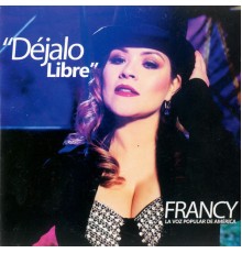 Francy - Déjalo Libre