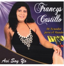 Francys Castillo - Así Soy Yo