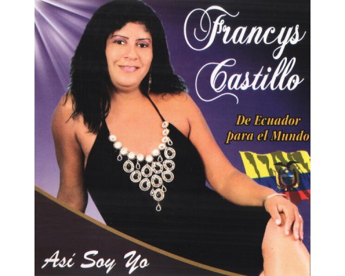 Francys Castillo - Así Soy Yo