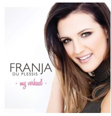 Franja du Plessis - My Verhaal