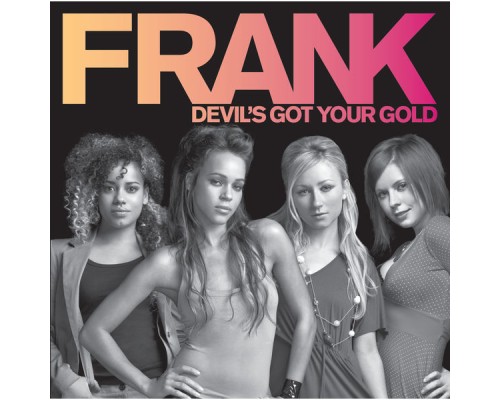 Frank - Devil's Got Your Gold