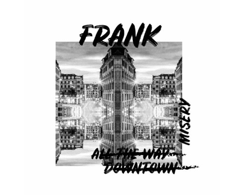 Frank - Misery