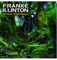 Frank'e & Illinton - Hidden Pathways