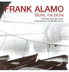 Frank Alamo - Biche, ma biche