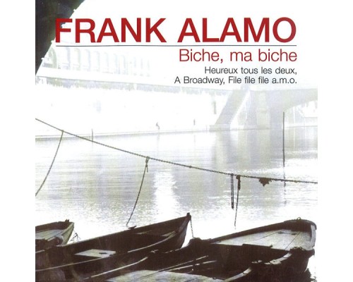 Frank Alamo - Biche, ma biche