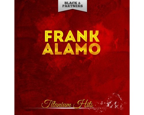 Frank Alamo - Titanium Hits