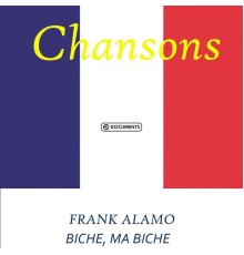 Frank Alamo - Biche, ma biche