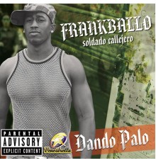 Frank Ballo - Dando Palo