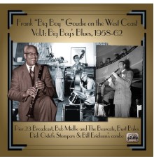 Frank "Big Boy" Goudie, Estuary Jazz Group, Bob Mielke and The Bearcats, Dick Oxtot's Stompers, Dick Oxtot's Golden Gate Stompers, Bill Erickson Combo - Frank "Big Boy" Goudie on the West Coast Volume 1: Big Boy's Blues,
