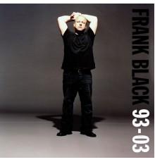 Frank Black - 93-03