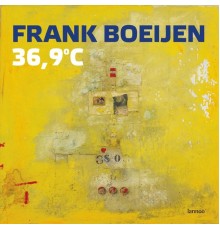 Frank Boeijen - 36,9˚ C