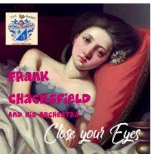 Frank Chacksfield - Close Your Eyes