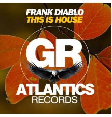 Frank Diablo - This Is House