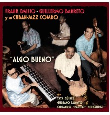 Frank Emilio / Guillermo Barreto - Algo Bueno