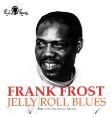 Frank Frost - Jelly Roll Blues