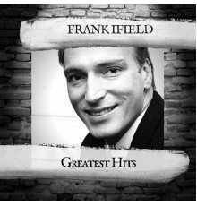 Frank Ifield - Greatest Hits