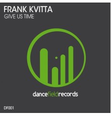 Frank Kvitta - Give Us Time