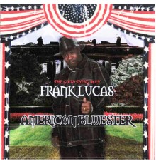 Frank Lucas - American Bluester