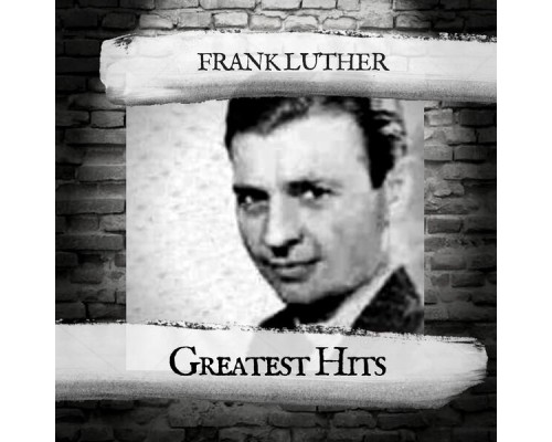 Frank Luther - Greatest Hits