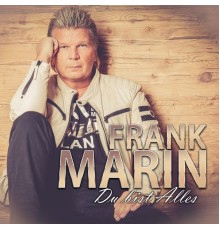 Frank Marin - Du bist alles