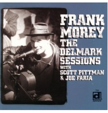Frank Morey - The Delmark Sessions