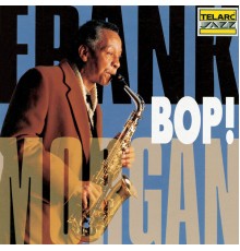 Frank Morgan - Bop!