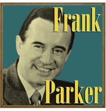 Frank Parker - Frank Parker